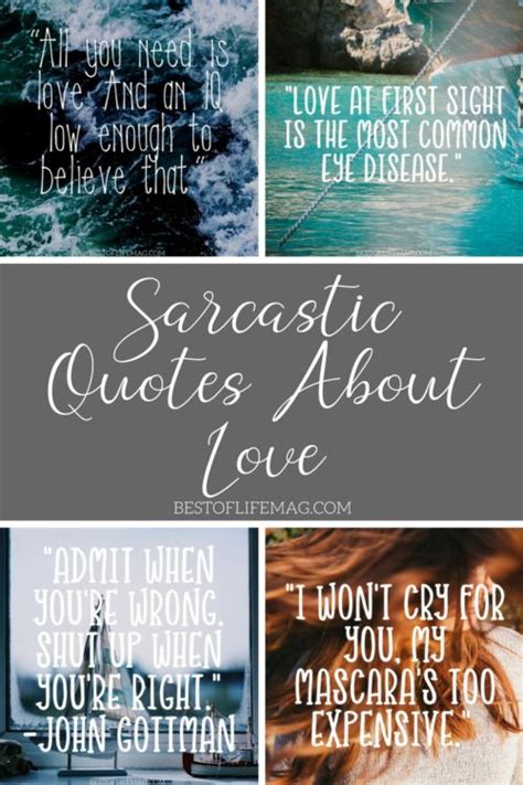 Sarcastic Quotes about Love (How Can you NOT Laugh?) - The Best of Life Magazine