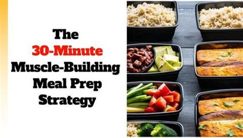 The 30-Minute Muscle-Building Meal Prep Strategy