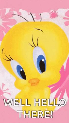 Tweety Well Hello There GIF | GIFDB.com