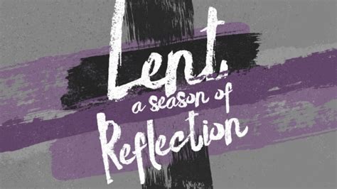 Lent (A Season Of Reflection) | Centerline New Media | SermonSpice