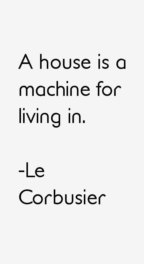 Le Corbusier Quotes & Sayings | Architects quotes, Design quotes ...