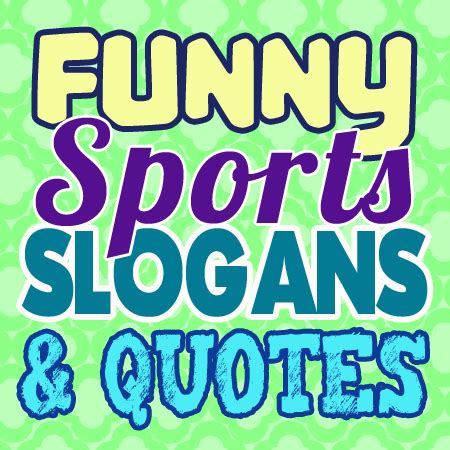 Funny Sports Slogans and Sayings