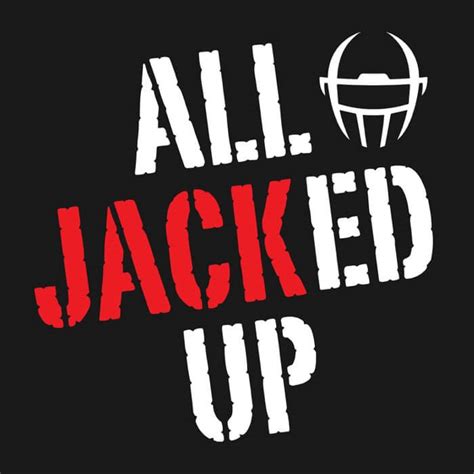 All Jacked Up T-Shirt (Jack Gangwish) - 24 Hour Tees