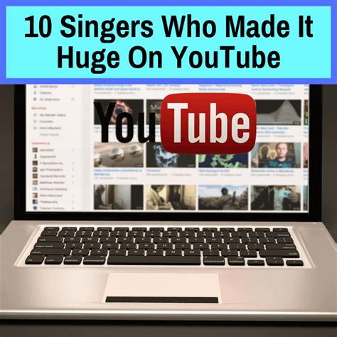 10 Singers Who Became Famous From YouTube (For Inspiration)