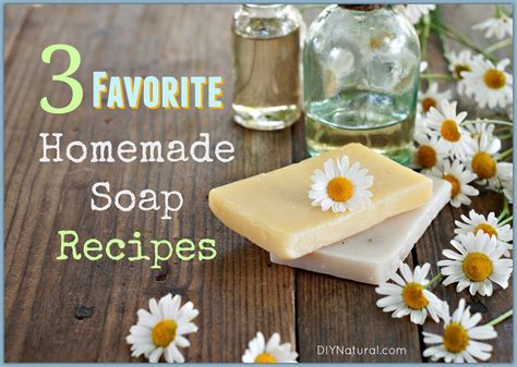 Soap Recipes: Our Three Favorite Homemade Soap Recipes