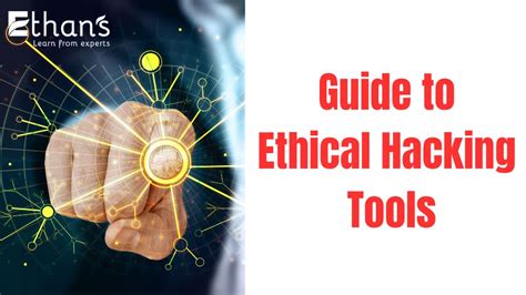 A Comprehensive Guide to Ethical Hacking Tools