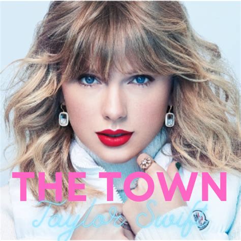 The Town | Taylor Swift Fanon Wiki | Fandom