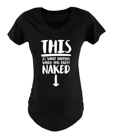 Love this Belly Love Black 'This Is What Happens' Maternity Scoop Neck ...