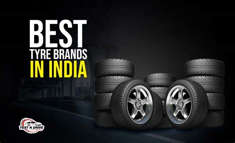 Top Tyre Brands in India Ranked 2022 – Price & Specs – Test N Drive