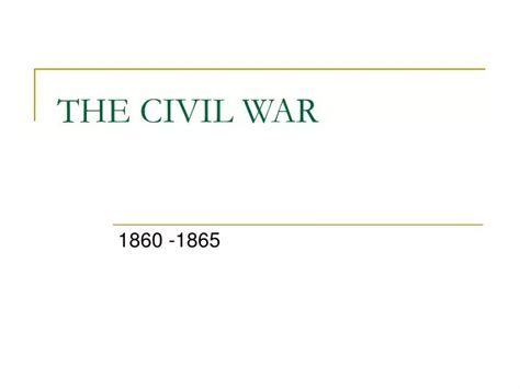 PPT - THE CIVIL WAR PowerPoint Presentation, free download - ID:2412437