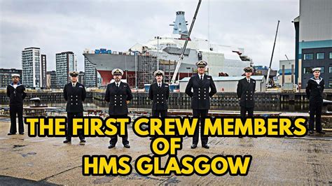 Finally! The First Crew Members Have Joined HMS Glasgow - YouTube