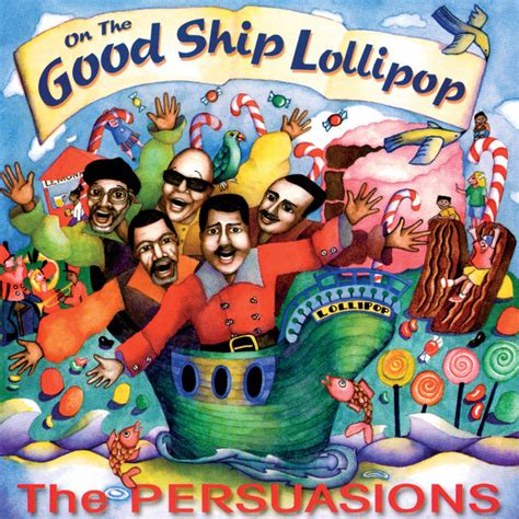 On The Good Ship Lollipop - Album by The Persuasions | Spotify