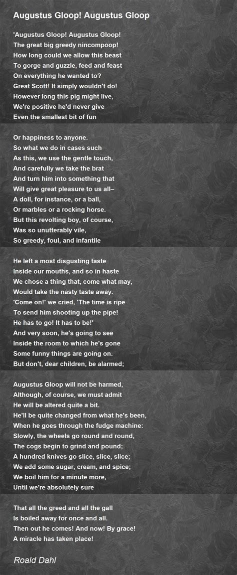 Augustus Gloop! Augustus Gloop Poem by Roald Dahl - Poem Hunter