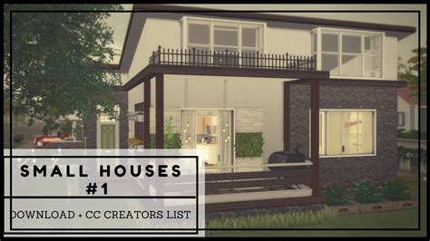 Sims 4 Small Houses #1 Download + CC Creators List Part2 - YouTube