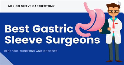 Top 10 Best Gastric Sleeve Surgeons in Mexico - Mexico Sleeve Gastrectomy