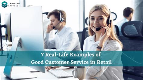 7 Real-Life Examples of Good Customer Service in Retail