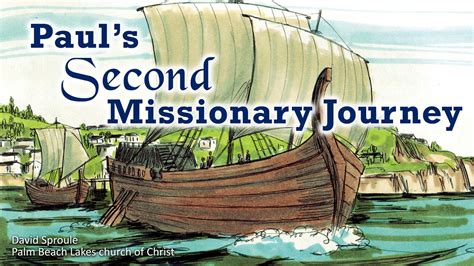 Paul's Second Missionary Journey (Part 1) - Palm Beach Lakes church of Christ