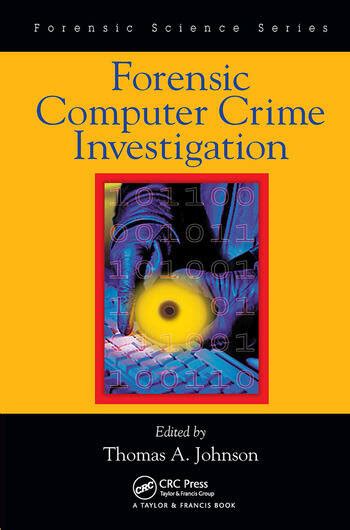 Forensic Computer Crime Investigation - CRC Press Book