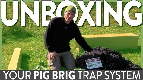 Set Up - Part 1: Unboxing Your Pig Brig Trap System | Pig Brig® Trap ...