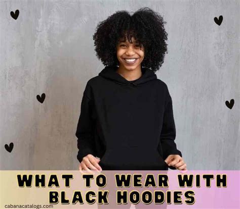 What To Wear With Black Hoodies + 8 Chic Ways To Kickass!