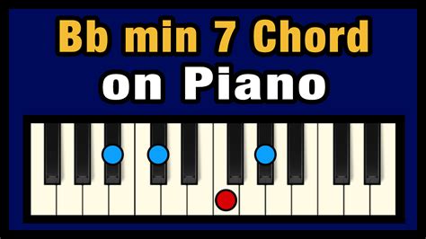 Bb min 7 Chord on Piano (Free Chart) – Professional Composers