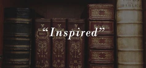 What does it mean to say that the Bible is "inspired"?