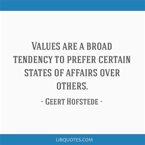 Values are a broad tendency to prefer certain states of...