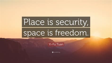 Top 9 Yi-Fu Tuan Quotes (2025 Update) - QuoteFancy