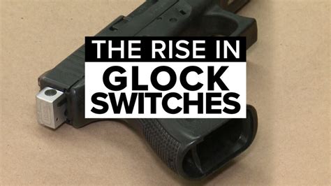 The Rise in Glock Switches