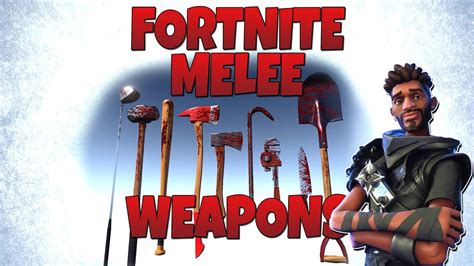 MELEE WEAPONS! | Fortnite Battle Royale Ideas - YouTube