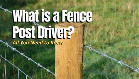 What is a Fence Post Driver? (3 Different Types) - The Backyard Pros