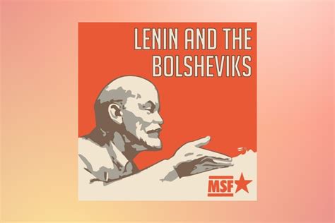 Lenin and the Bolsheviks | What did Lenin really stand for? | The Communist