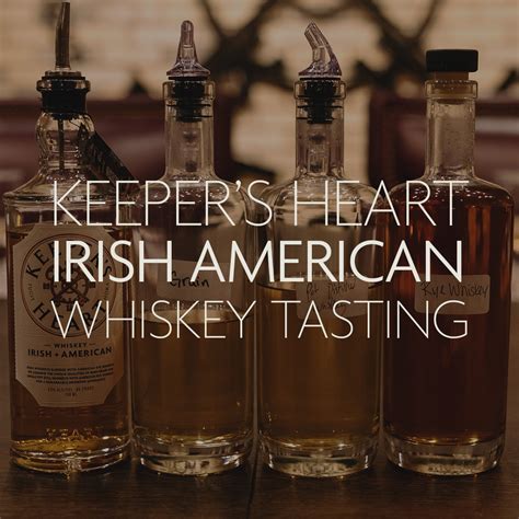 Keeper's Heart Irish American Whiskey Tasting - Keeper’s Heart