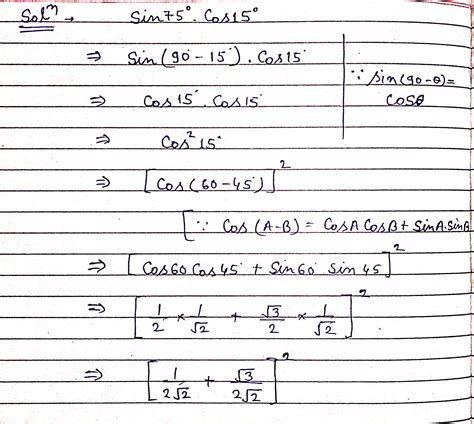 [Solved] Find the exact value of sin 75° cos 15° | Course Hero