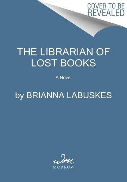 The Librarian of Burned Books von Brianna Labuskes - englisches Buch ...