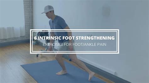 6 Intrinsic Foot Strengthening Exercises for Foot/Ankle Pain & Flat ...