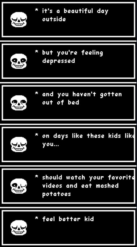 Thank you, Sans, but... Do me a favor, take your own advice, on this one. | Undertale quotes ...