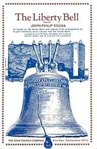 The Liberty Bell March (Conductor Score Only): John Philip Sousa: 9781598065701: Amazon.com: Books