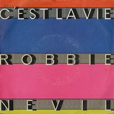 Robbie Nevil - C’est la Vie - Single Lyrics and Tracklist | Genius