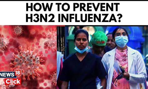 H3N2 Influenza Virus: Symptoms, Precautions & The Importance Of Early Treatment | News18 - News18