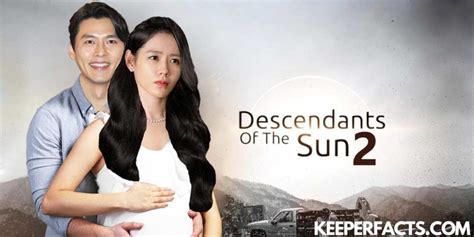 Descendants of the Sun Season 2 : Will the Season 2 Come, Know Everything About It? | Keeper Facts