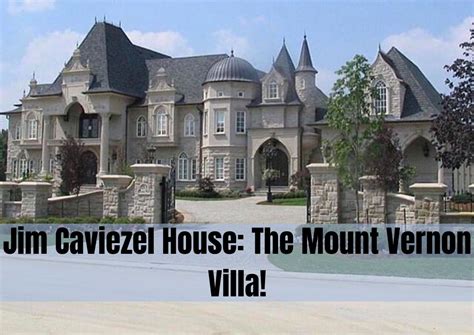 Jim Caviezel House: The Mount Vernon Villa!