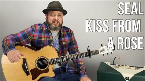 Seal “Kiss From a Rose” Guitar Lesson – Easy Acoustic Songs For Guitar ...