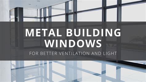 Metal Building Windows for Sale: Everything You Need to Know