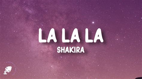 Shakira - La La La (Letra/Lyrics) - YouTube