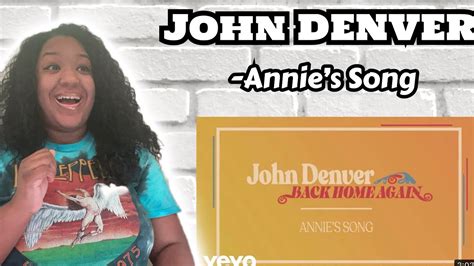 JOHN DENVER - ANNIE'S SONG REACTION - YouTube