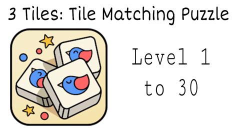 3 Tiles: Tile Matching Puzzle Level 1 to 30 Gameplay - YouTube