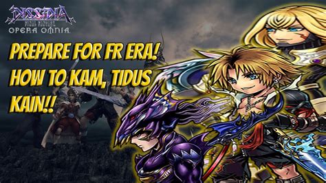 PREPARE FOR FR ERA! HOW TO KAM TIDUS KAIN! Dissidia Final Fantasy: Opera Omnia - YouTube