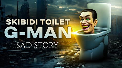 G-Man - SAD ORIGIN Story | Skibidi Toilet in Real Life - YouTube