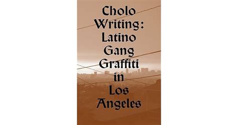 Cholo Writing: Latino Gang Graffiti in Los Angeles by François Chastanet